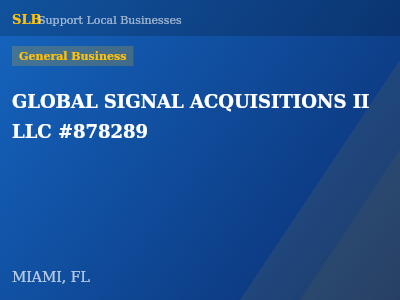 GLOBAL SIGNAL ACQUISITIONS II LLC #878289 — General Business in MIAMI, FL