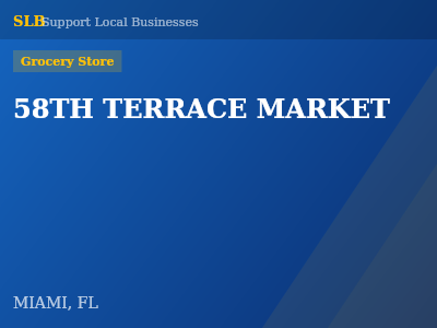 58TH TERRACE MARKET — Grocery Store in MIAMI, FL