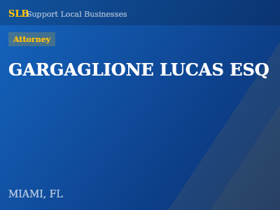 GARGAGLIONE LUCAS ESQ — Attorney in MIAMI, FL