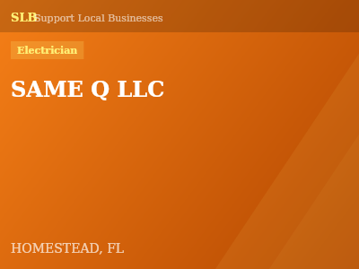 SAME Q LLC — Electrician in HOMESTEAD, FL