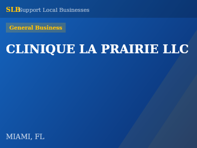 CLINIQUE LA PRAIRIE LLC — General Business in MIAMI, FL
