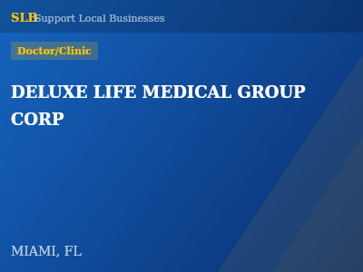 DELUXE LIFE MEDICAL GROUP CORP — Doctor/Clinic in MIAMI, FL