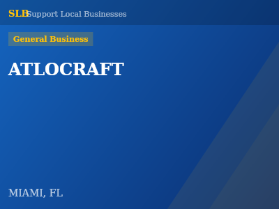 ATLOCRAFT — General Business in MIAMI, FL