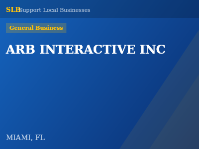 ARB INTERACTIVE INC — General Business in MIAMI, FL