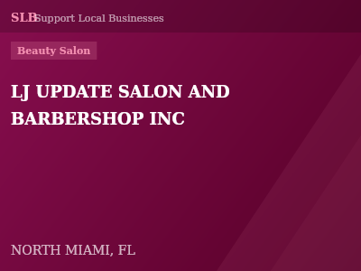 LJ UPDATE SALON AND BARBERSHOP INC — Beauty Salon in NORTH MIAMI, FL