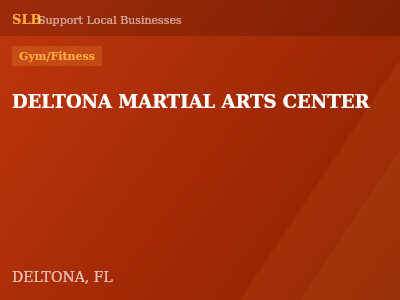 DELTONA MARTIAL ARTS CENTER — Gym/Fitness in DELTONA, FL