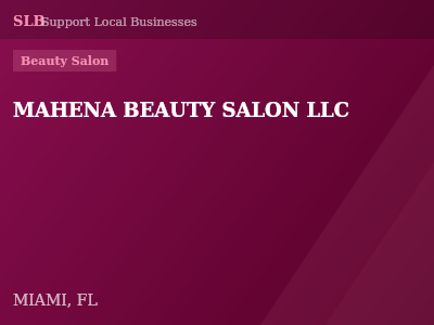 MAHENA BEAUTY SALON LLC — Beauty Salon in MIAMI, FL