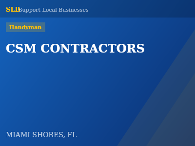 CSM CONTRACTORS — Handyman in MIAMI SHORES, FL