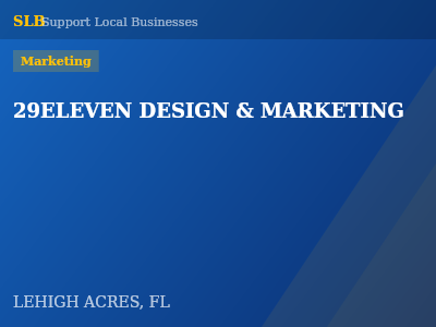 29ELEVEN DESIGN & MARKETING — Marketing in LEHIGH ACRES, FL