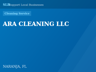 ARA CLEANING LLC — Cleaning Service in NARANJA, FL