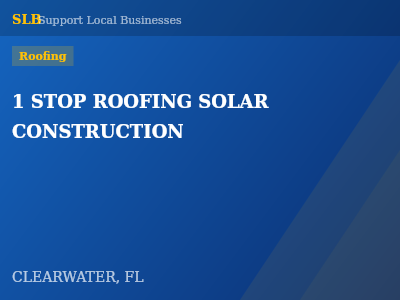 1 STOP ROOFING SOLAR CONSTRUCTION — Roofing in CLEARWATER, FL
