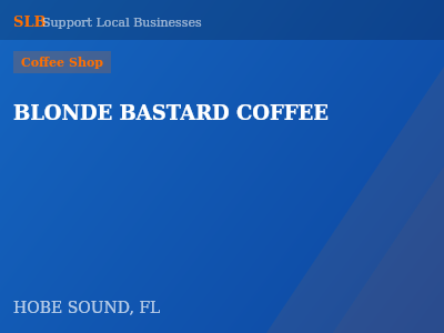 BLONDE BASTARD COFFEE — Coffee Shop in HOBE SOUND, FL