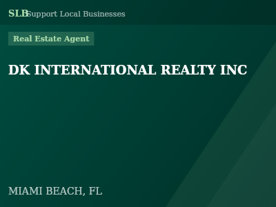 DK INTERNATIONAL REALTY INC — Real Estate Agent in MIAMI BEACH, FL