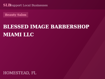 BLESSED IMAGE BARBERSHOP MIAMI LLC — Beauty Salon in HOMESTEAD, FL