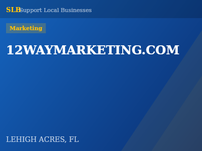 12WAYMARKETING.COM — Marketing in LEHIGH ACRES, FL
