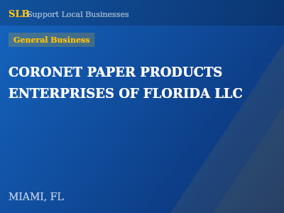 CORONET PAPER PRODUCTS ENTERPRISES OF FLORIDA LLC — General Business in MIAMI, FL