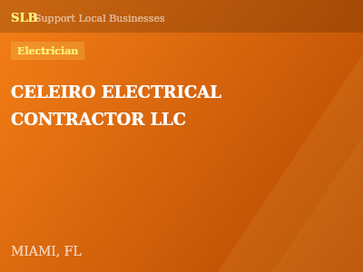 CELEIRO ELECTRICAL CONTRACTOR LLC — Electrician in MIAMI, FL