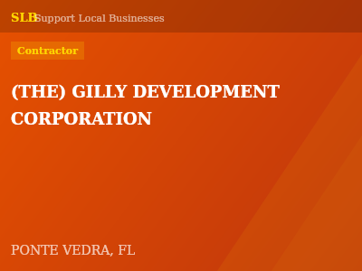 (THE) GILLY DEVELOPMENT CORPORATION — Contractor in PONTE VEDRA, FL