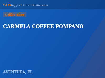 CARMELA COFFEE POMPANO — Coffee Shop in AVENTURA, FL