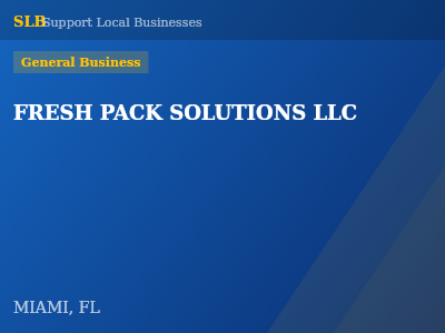 FRESH PACK SOLUTIONS LLC — General Business in MIAMI, FL