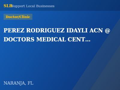 PEREZ RODRIGUEZ IDAYLI ACN @ DOCTORS MEDICAL CENTER — Doctor/Clinic in NARANJA, FL