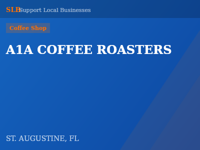 A1A COFFEE ROASTERS — Coffee Shop in ST. AUGUSTINE, FL