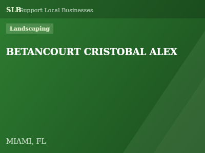 BETANCOURT CRISTOBAL ALEX — Landscaping in MIAMI, FL