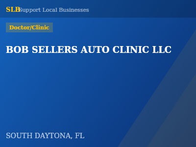 BOB SELLERS AUTO CLINIC LLC — Doctor/Clinic in SOUTH DAYTONA, FL