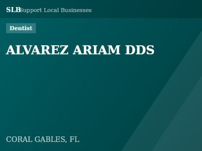 ALVAREZ ARIAM DDS — Dentist in CORAL GABLES, FL