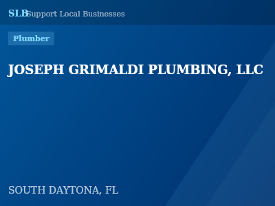 JOSEPH GRIMALDI PLUMBING, LLC — Plumber in SOUTH DAYTONA, FL