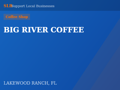 BIG RIVER COFFEE — Coffee Shop in LAKEWOOD RANCH, FL