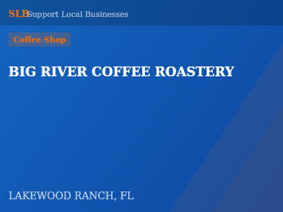 BIG RIVER COFFEE ROASTERY — Coffee Shop in LAKEWOOD RANCH, FL