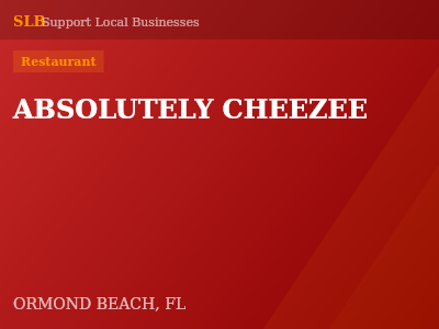 ABSOLUTELY CHEEZEE — Restaurant in ORMOND BEACH, FL