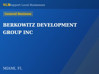 BERKOWITZ DEVELOPMENT GROUP INC — General Business in MIAMI, FL