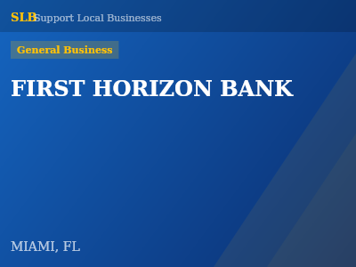 FIRST HORIZON BANK — General Business in MIAMI, FL