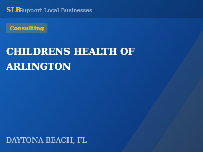CHILDRENS HEALTH OF ARLINGTON — Consulting in DAYTONA BEACH, FL