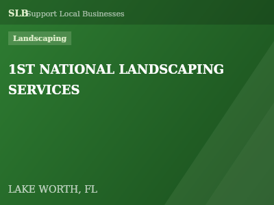 1ST NATIONAL LANDSCAPING SERVICES — Landscaping in LAKE WORTH, FL