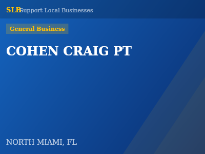 COHEN CRAIG PT — General Business in NORTH MIAMI, FL