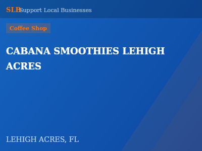 CABANA SMOOTHIES LEHIGH ACRES — Coffee Shop in LEHIGH ACRES, FL