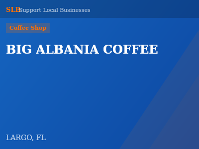 BIG ALBANIA COFFEE — Coffee Shop in LARGO, FL
