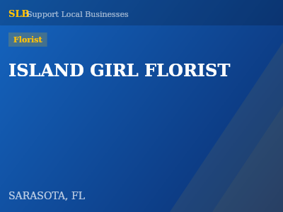 ISLAND GIRL FLORIST — Florist in SARASOTA, FL