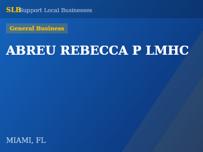 ABREU REBECCA P LMHC — General Business in MIAMI, FL