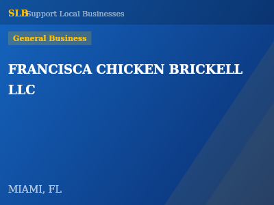FRANCISCA CHICKEN BRICKELL LLC — General Business in MIAMI, FL