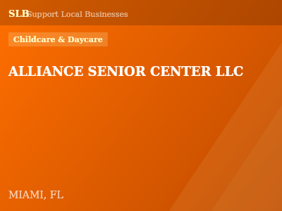 ALLIANCE SENIOR CENTER LLC — Childcare & Daycare in MIAMI, FL