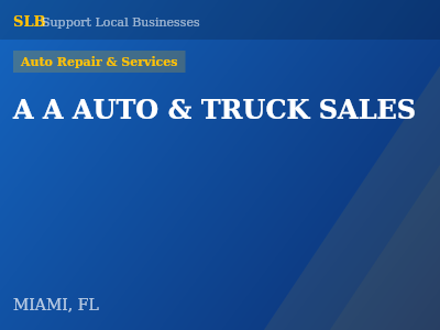 A A AUTO & TRUCK SALES — Auto Repair & Services in MIAMI, FL