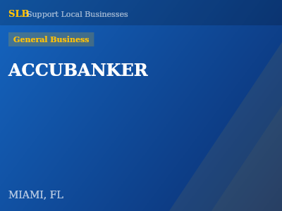 ACCUBANKER — General Business in MIAMI, FL