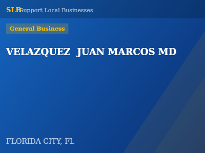 VELAZQUEZ  JUAN MARCOS MD — General Business in FLORIDA CITY, FL