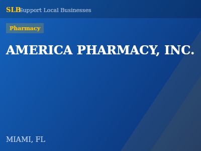AMERICA PHARMACY, INC. — Pharmacy in MIAMI, FL