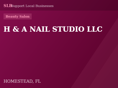 H & A NAIL STUDIO LLC — Beauty Salon in HOMESTEAD, FL
