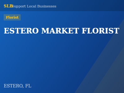 ESTERO MARKET FLORIST — Florist in ESTERO, FL